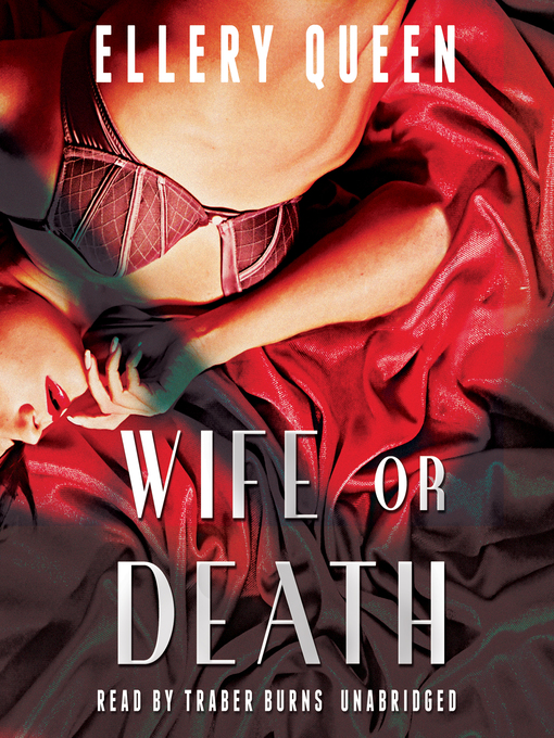 Title details for Wife or Death by Ellery Queen - Available